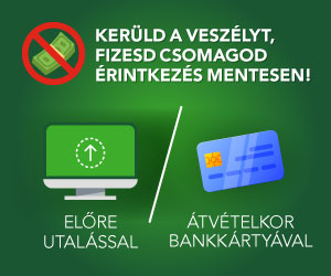 Kerüld a veszélyt! Fizesd csomagod érintkezés mentesen előre utalással vagy átvételkor bankkártyával!